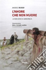 L’amore che non muore. E-book. Formato EPUB ebook