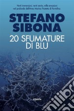 Venti sfumature di blu. E-book. Formato EPUB ebook