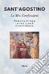 Sant’Agostino - le mie confessioni. E-book. Formato EPUB ebook