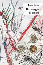 Il coraggio di essere. E-book. Formato EPUB ebook