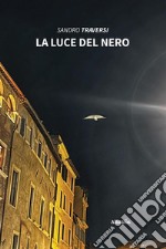 La luce del nero. E-book. Formato EPUB