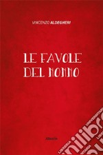 Le favole del nonno. E-book. Formato EPUB ebook