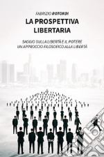 La prospettiva Libertaria. E-book. Formato Mobipocket ebook