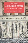 Liceo Giulio Cesare - Una storia degli anni SettantaPrefazione di Walter Veltroni. E-book. Formato EPUB ebook