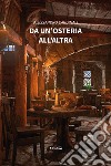 Da un'osteria all'altra. E-book. Formato EPUB ebook di Alessandro Cardinali