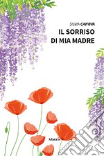 Il sorriso di mia madre. E-book. Formato EPUB ebook