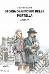 Storia di Antonio della Portella - Parte 2. E-book. Formato EPUB ebook