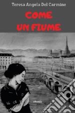 Come un fiume. E-book. Formato EPUB