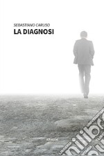 La Diagnosi. E-book. Formato EPUB