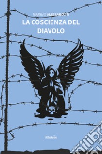 La coscienza del diavolo. E-book. Formato EPUB ebook di Marino Massarotti