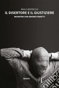 Il disertore e il giustiziere. E-book. Formato EPUB ebook