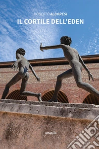 Il cortile dell’Eden. E-book. Formato EPUB ebook