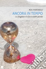 Ancora in tempo. E-book. Formato EPUB ebook