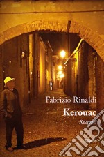 Kerouac - Racconti. E-book. Formato EPUB