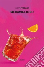 Meraviglioso. E-book. Formato EPUB ebook