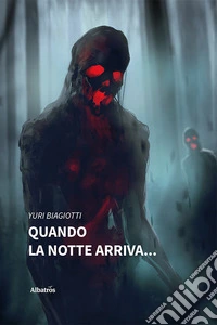 Quando la notte arriva. E-book. Formato EPUB ebook