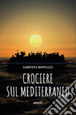 Crociere sul Mediterraneo. E-book. Formato EPUB ebook