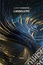 L&apos;assoluto. E-book. Formato EPUB ebook