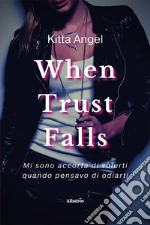 When Trust Falls. E-book. Formato EPUB ebook