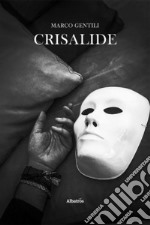 Crisalide. E-book. Formato EPUB ebook