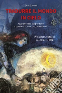 Tradurre il mondo in cielo. E-book. Formato EPUB ebook