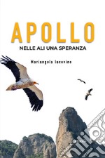 APOLLO. Nelle ali una speranza. E-book. Formato EPUB ebook