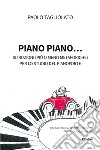 Piano piano. E-book. Formato EPUB ebook