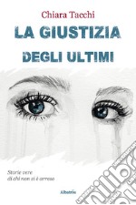 La Giustizia degli Ultimi. E-book. Formato EPUB ebook