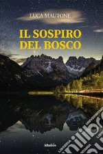 Il Sospiro Del Bosco. E-book. Formato EPUB ebook