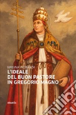 L’ideale del buon pastore in Gregorio Magno. E-book. Formato EPUB ebook