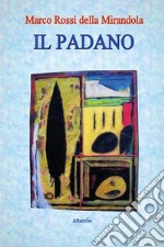 Il Padano. E-book. Formato EPUB ebook