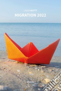 Migration 2022. E-book. Formato EPUB ebook di Linda Motti