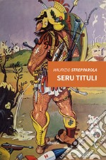 Seru tituli. E-book. Formato EPUB ebook