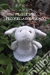 Pillule Uno, pecorella giramondo. E-book. Formato EPUB ebook