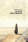 Al di là della realtà. E-book. Formato EPUB ebook di Martina D&apos Urso