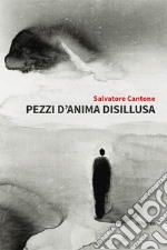 Pezzi d&apos;anima disillusa. E-book. Formato EPUB