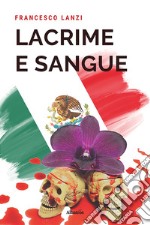 Lacrime e sangue. E-book. Formato EPUB