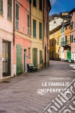 Le famiglie (im)perfette. E-book. Formato EPUB