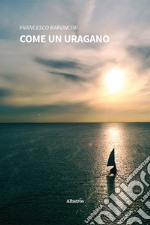 Come un uragano. E-book. Formato EPUB ebook