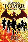 Le Cronache di Alaster. Vol. II: RE. E-book. Formato EPUB ebook