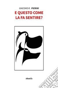 E questo come la fa sentire?. E-book. Formato EPUB ebook