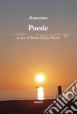 Poesie. A cura di Maria Grazia Valori. E-book. Formato EPUB ebook