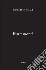 Frammenti. E-book. Formato EPUB ebook