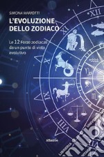 L&apos;Evoluzione dello Zodiaco. E-book. Formato EPUB