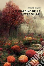 Il giardino delle pietre ollari. E-book. Formato EPUB ebook