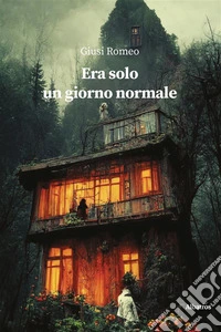 Era solo un giorno normale. E-book. Formato EPUB ebook