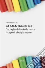 La sala taglio 4.0. E-book. Formato EPUB ebook