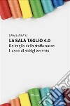 La sala taglio 4.0. E-book. Formato EPUB ebook