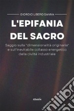 L&apos;epifania del sacro. E-book. Formato EPUB ebook