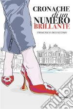 Cronache di un numero brillante. E-book. Formato EPUB